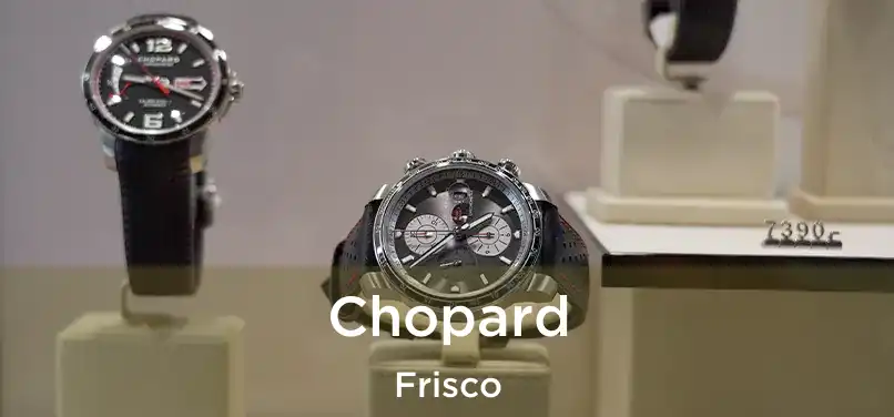 Chopard Frisco