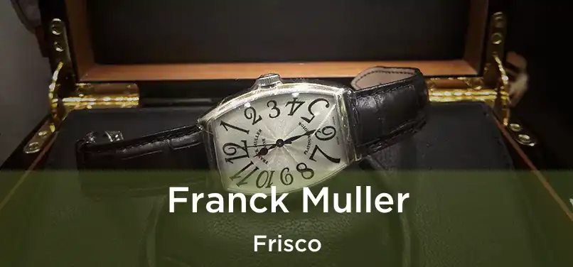 Franck Muller Frisco